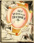 Сосуд Гермеса (Les Vaisseaux D' Hermes)